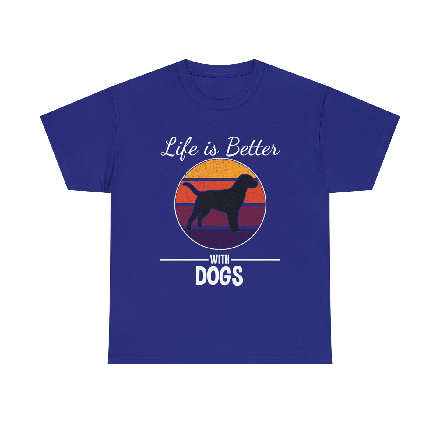 Life Is Better With Dogs Dog Lover T-Shirt