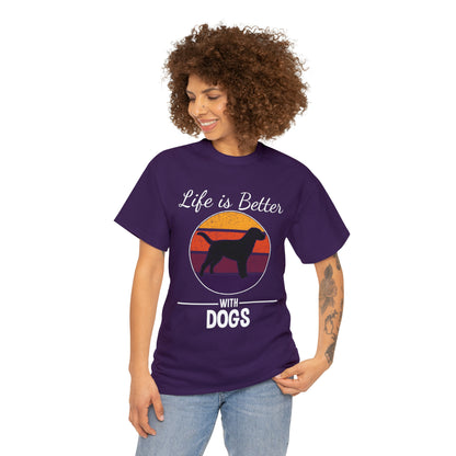 Life Is Better With Dogs Dog Lover T-Shirt