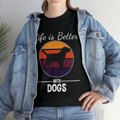 Life Is Better With Dogs Dog Lover T-Shirt