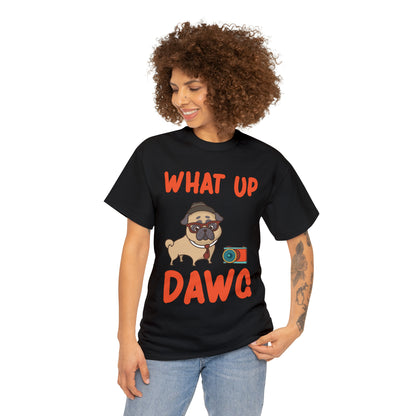 What Up Dawg Dog Lover T-Shirt