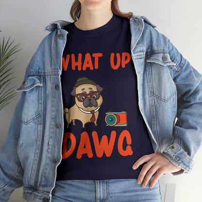 What Up Dawg Dog Lover T-Shirt