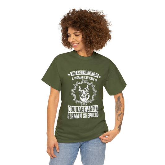 The Best Protection A Woman Can Have Is Courage And A German Shepherd - Women Dog T-Shirt