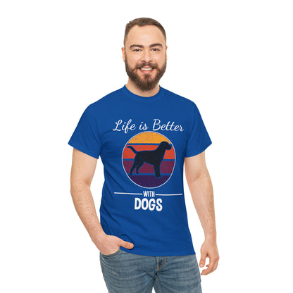 Life Is Better With Dogs Dog Lover T-Shirt