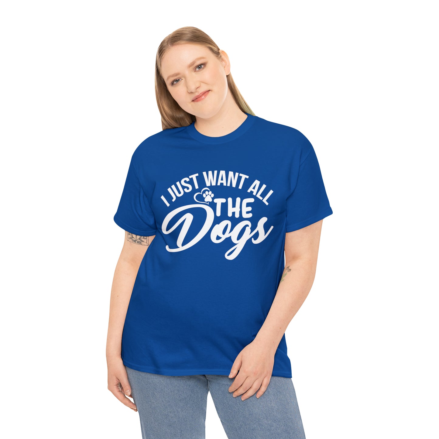 I Just Want All The Dogs Lover T-Shirt