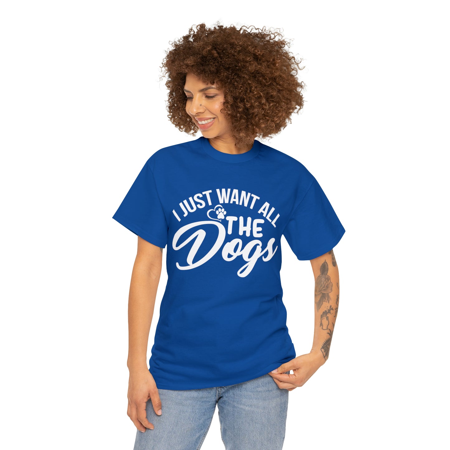 I Just Want All The Dogs Lover T-Shirt