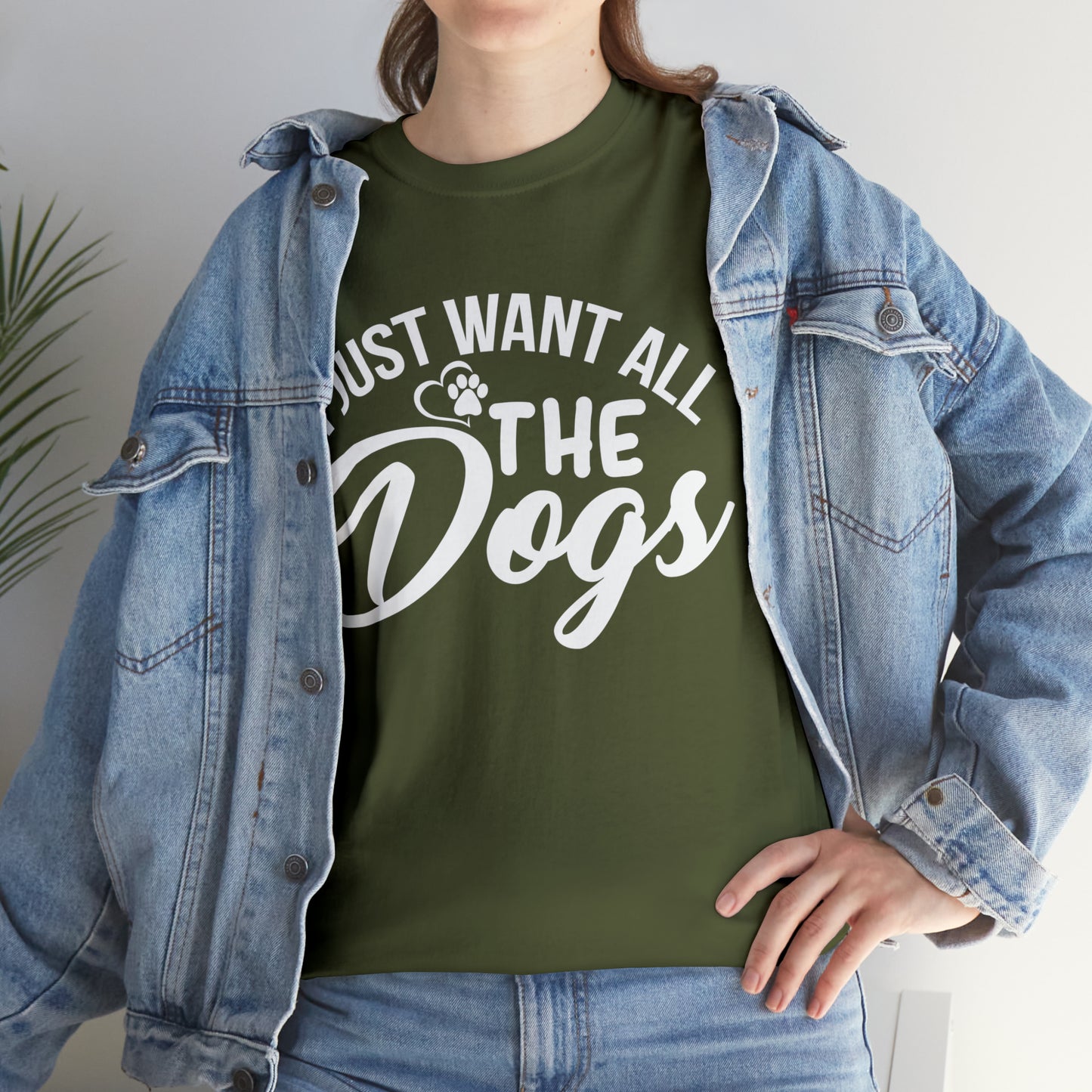 I Just Want All The Dogs Lover T-Shirt