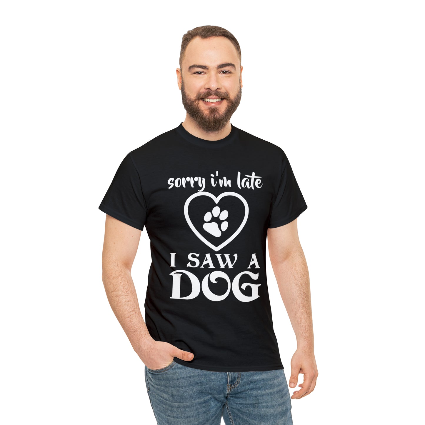 Sorry I'm Late I Saw A Dog Dog Lover T-Shirt