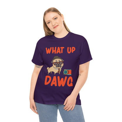 What Up Dawg Dog Lover T-Shirt