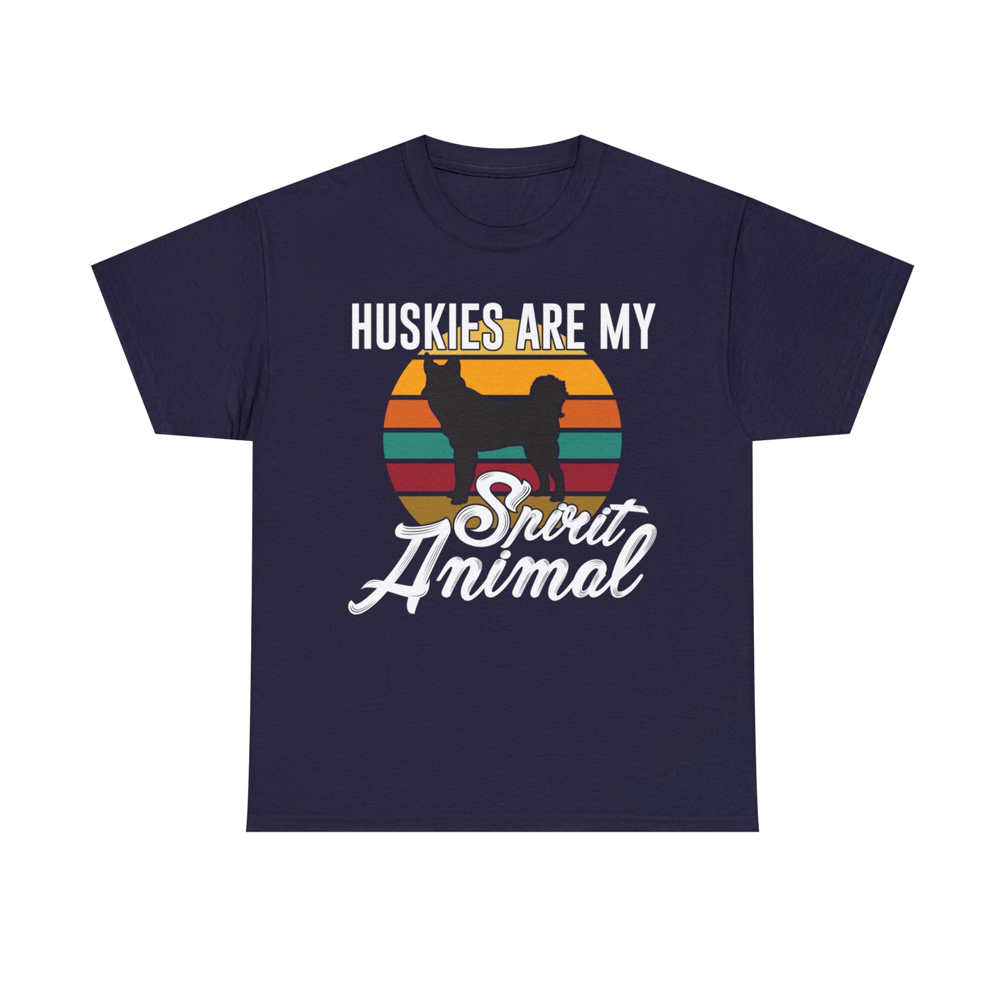 Huskies Are My Spirit Animal Dog Lover T-Shirt