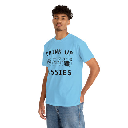 Drink Up Pussies - Cat Lover T-Shirt