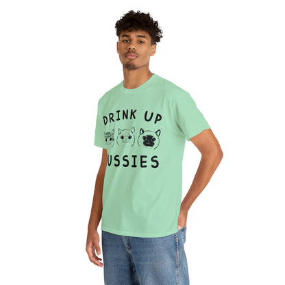 Drink Up Pussies - Cat Lover T-Shirt