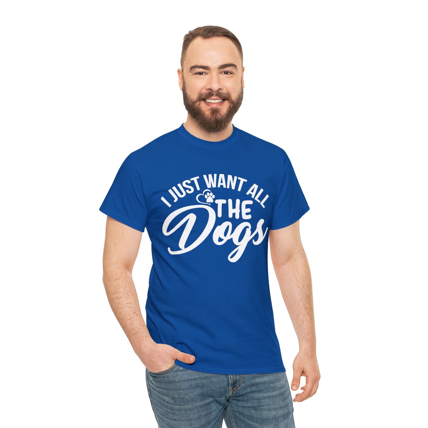 I Just Want All The Dogs Lover T-Shirt